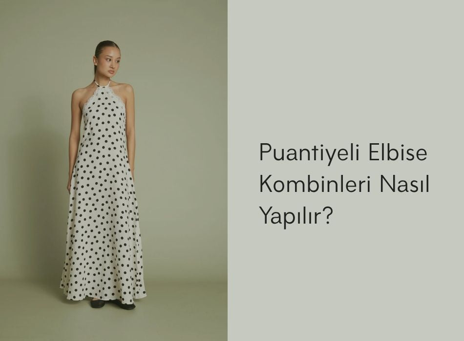 Puantiyeli Elbise Kombinleri Nasıl Yapılır?